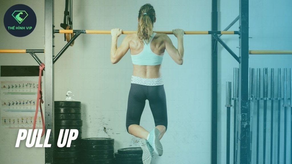 Cách tập pull up đúng kỹ thuật