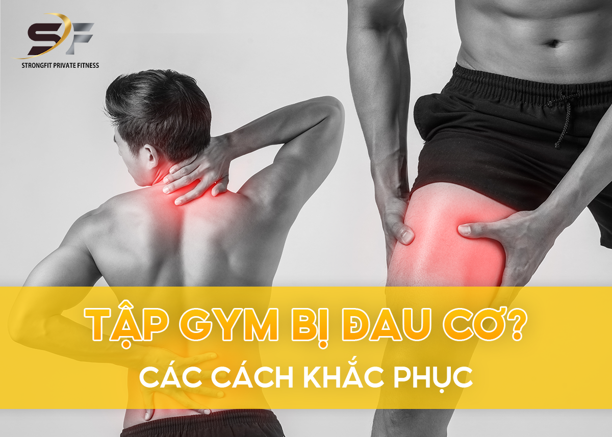 Tập gym bị đau cơ bao lâu thì hết